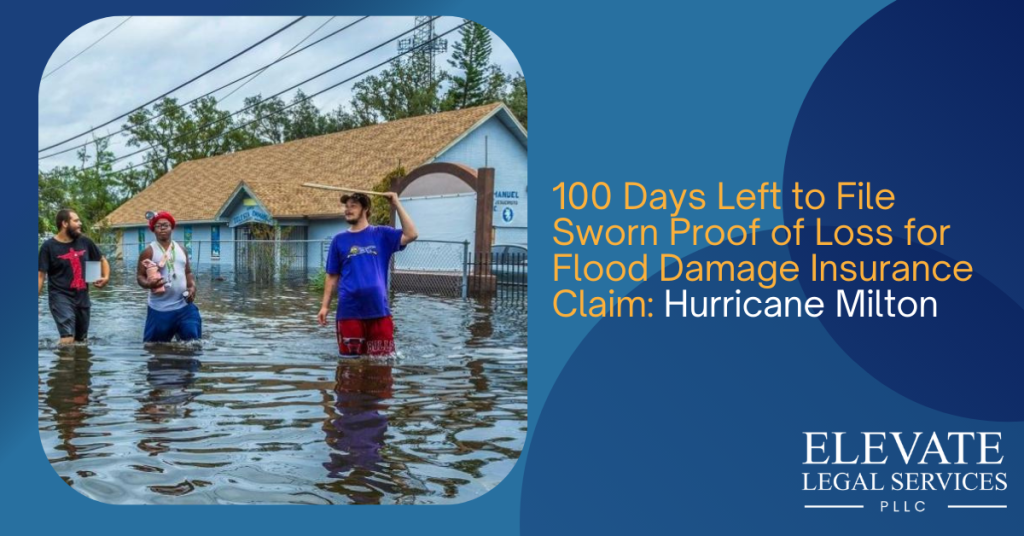 100 Days Left to File Sworn Proof of Loss for Flood Damage Insurance Claim: Hurricane Milton