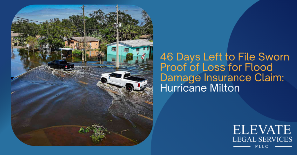 46 Days Left to File Sworn Proof of Loss for Flood Damage Insurance Claim: Hurricane Milton