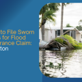 47 Days Left to File Sworn Proof of Loss for Flood Damage Insurance Claim: Hurricane Milton