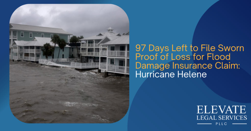 97 Days Left to File Sworn Proof of Loss for Flood Damage Insurance Claim: Hurricane Helene