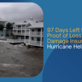 97 Days Left to File Sworn Proof of Loss for Flood Damage Insurance Claim: Hurricane Helene