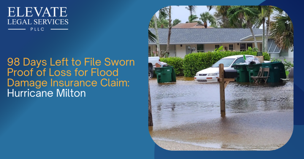 98 Days Left to File Sworn Proof of Loss for Flood Damage Insurance Claim: Hurricane Milton