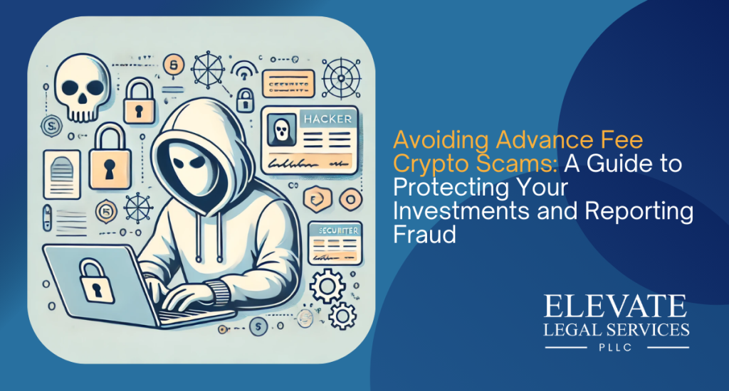 Avoiding Advance Fee Crypto Scams: A Guide to Protecting Your Investments and Reporting Fraud