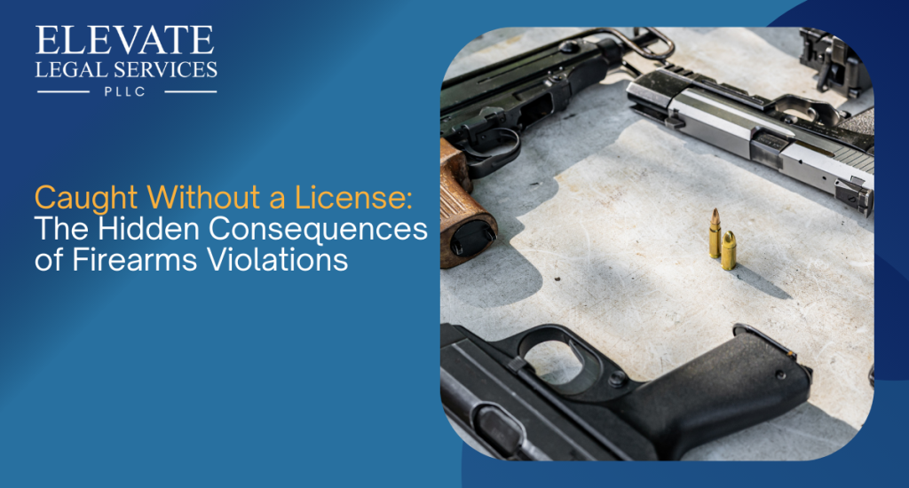 Caught Without a License: The Hidden Consequences of Firearms Violations