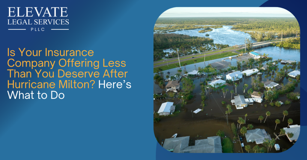 Is Your Insurance Company Offering Less Than You Deserve After Hurricane Milton? Here’s What to Do