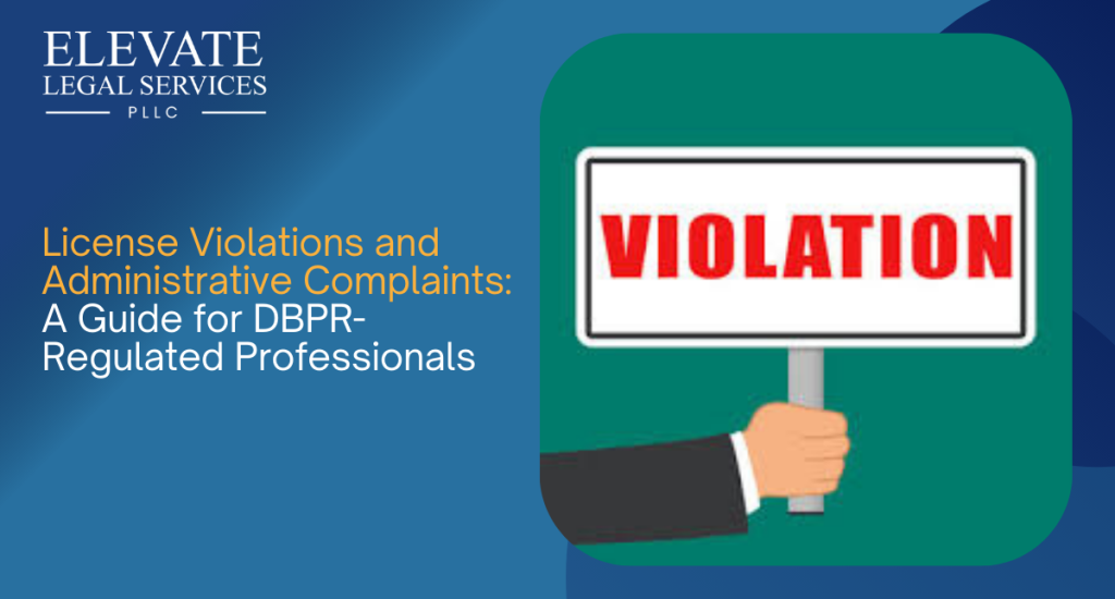 License Violations and Administrative Complaints: A Guide for DBPR-Regulated Professionals