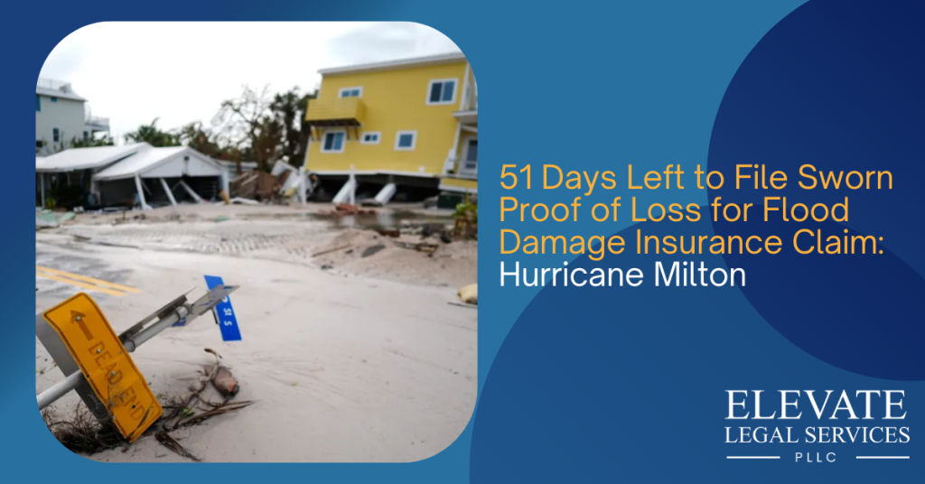 51 Days Left to File Sworn Proof of Loss for Flood Damage Insurance Claim: Hurricane Milton