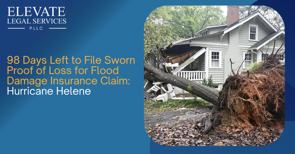 98 Days Left to File Sworn Proof of Loss for Flood Damage Insurance Claim: Hurricane Helene