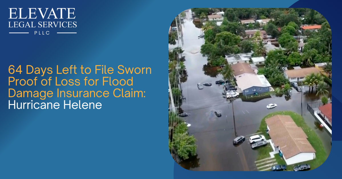 64 Days Left to File Sworn Proof of Loss for Flood Damage Claim: Hurricane Helene