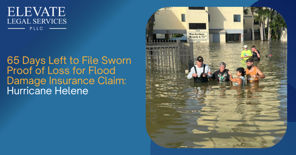 65 Days Left to File Sworn Proof of Loss for Flood Damage Claim: Hurricane Helene