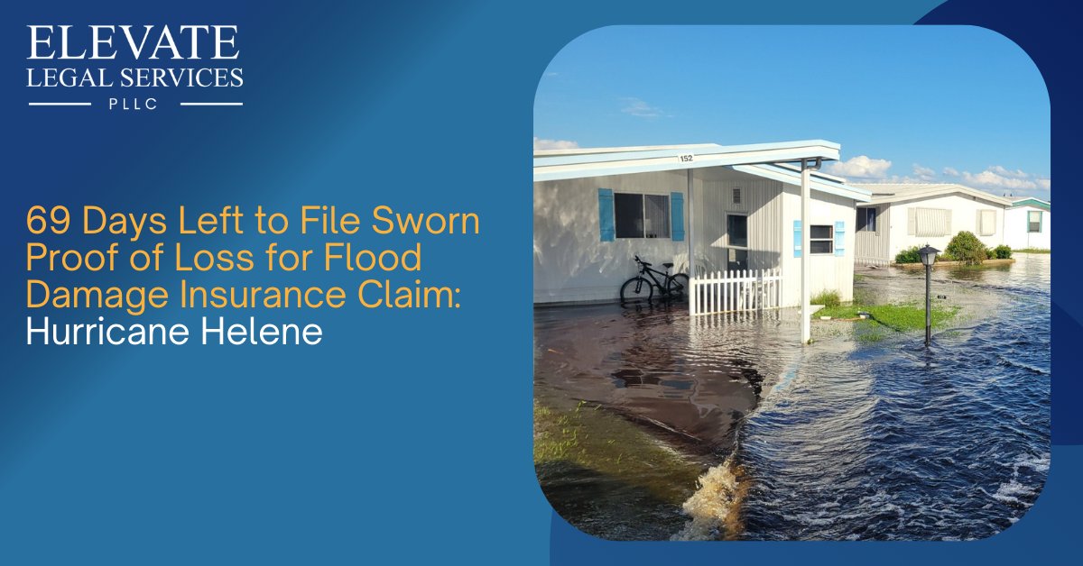 69 Days Left to File Sworn Proof of Loss for Flood Damage Claim: Hurricane Helene