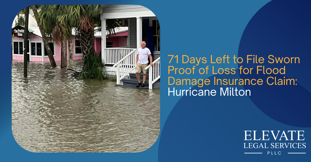 71 Days Left to File Sworn Proof of Loss for Flood Damage Claim: Hurricane Milton