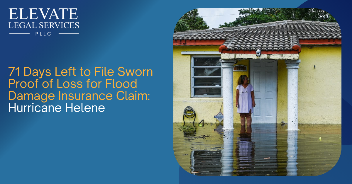 71 Days Left to File Sworn Proof of Loss for Flood Damage Claim: Hurricane Helene