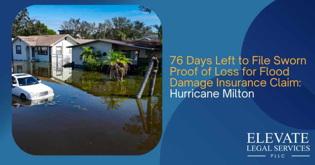 76 Days Left to File Sworn Proof of Loss for Flood Damage Claim: Hurricane Milton