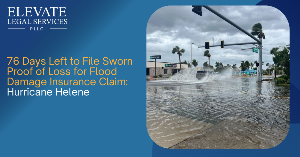 76 Days Left to File Sworn Proof of Loss for Flood Damage Claim: Hurricane Helene