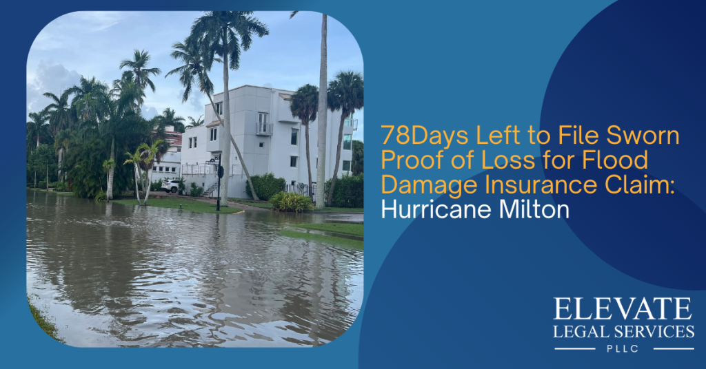 78 Days Left to File Sworn Proof of Loss for Flood Damage Claim: Hurricane Milton