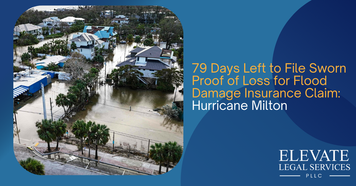 79 Days Left to File Sworn Proof of Loss for Flood Damage Claim: Hurricane Milton