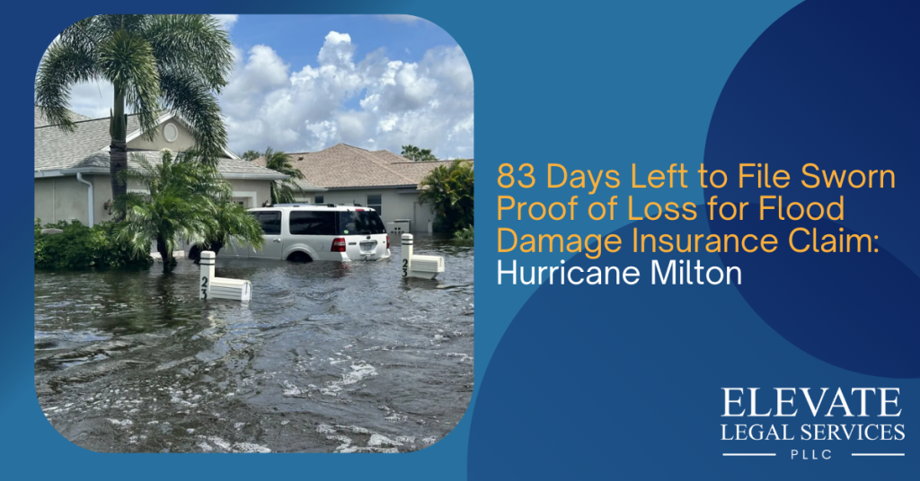 83 Days Left to File Sworn Proof of Loss for Flood Damage Claim: Hurricane Milton