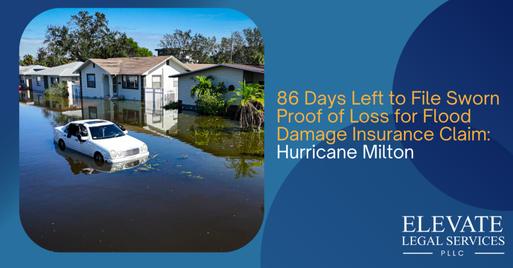 86 Days Left to File Sworn Proof of Loss for Flood Damage Claim: Hurricane Milton