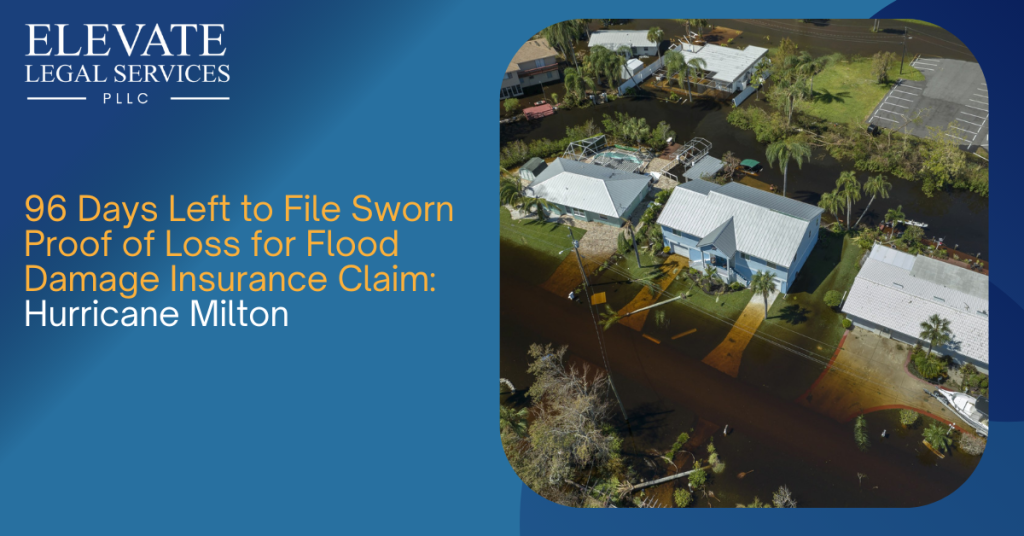 96 Days Left to File Sworn Proof of Loss for Flood Damage Insurance Claim: Hurricane Milton