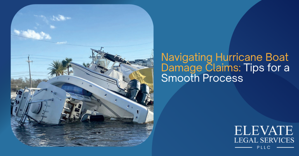 Navigating Hurricane Boat Damage Claims: Tips for a Smooth Process