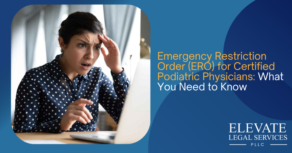 Emergency Restriction Order (ERO) for Certified Podiatric Physicians: What You Need to Know