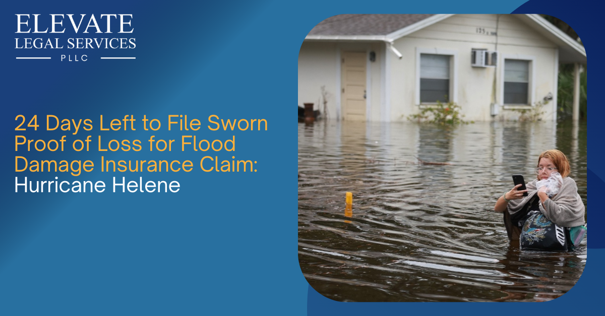 24 Days Left to File Sworn Proof of Loss for Flood Damage Claim: Hurricane Helene