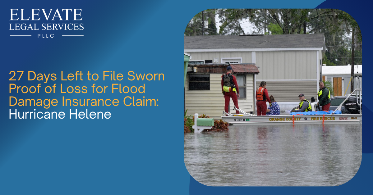 27 Days Left to File Sworn Proof of Loss for Flood Damage Claim: Hurricane Helene