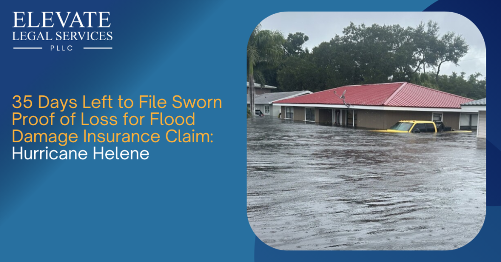 35 Days Left to File Sworn Proof of Loss for Flood Damage Claim: Hurricane Helene