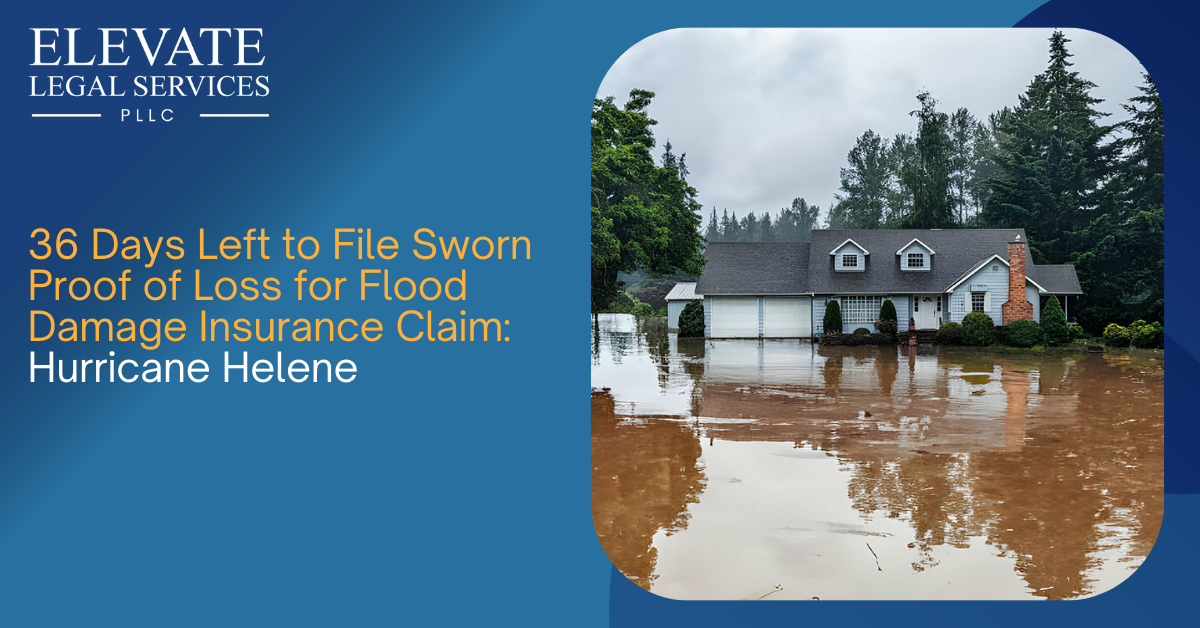 36 Days Left to File Sworn Proof of Loss for Flood Damage Claim: Hurricane Helene