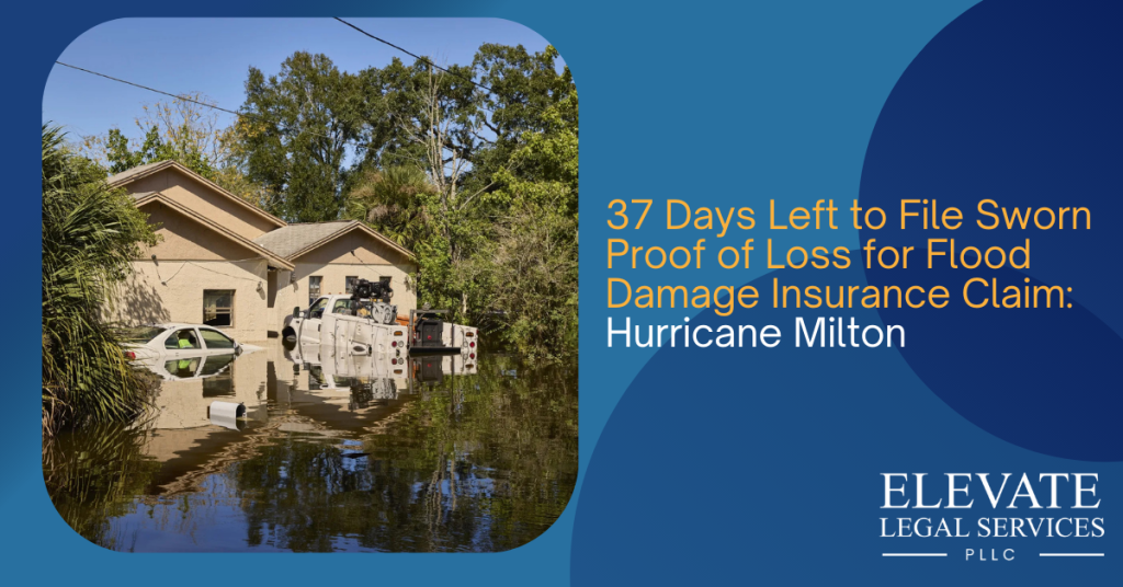 37 Days Left to File Sworn Proof of Loss for Flood Damage Claim: Hurricane Milton