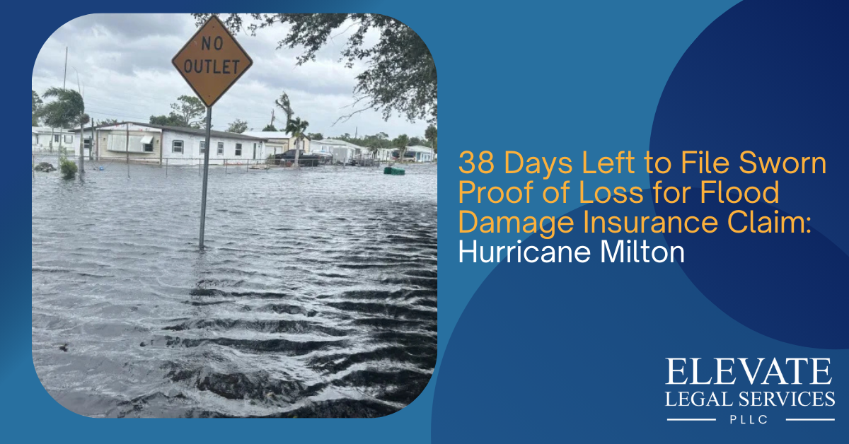 38 Days Left to File Sworn Proof of Loss for Flood Damage Claim: Hurricane Milton