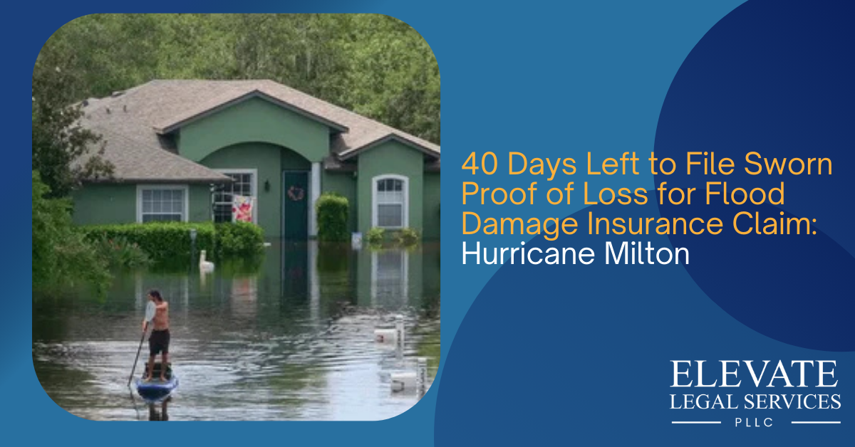 40 Days Left to File Sworn Proof of Loss for Flood Damage Claim: Hurricane Milton