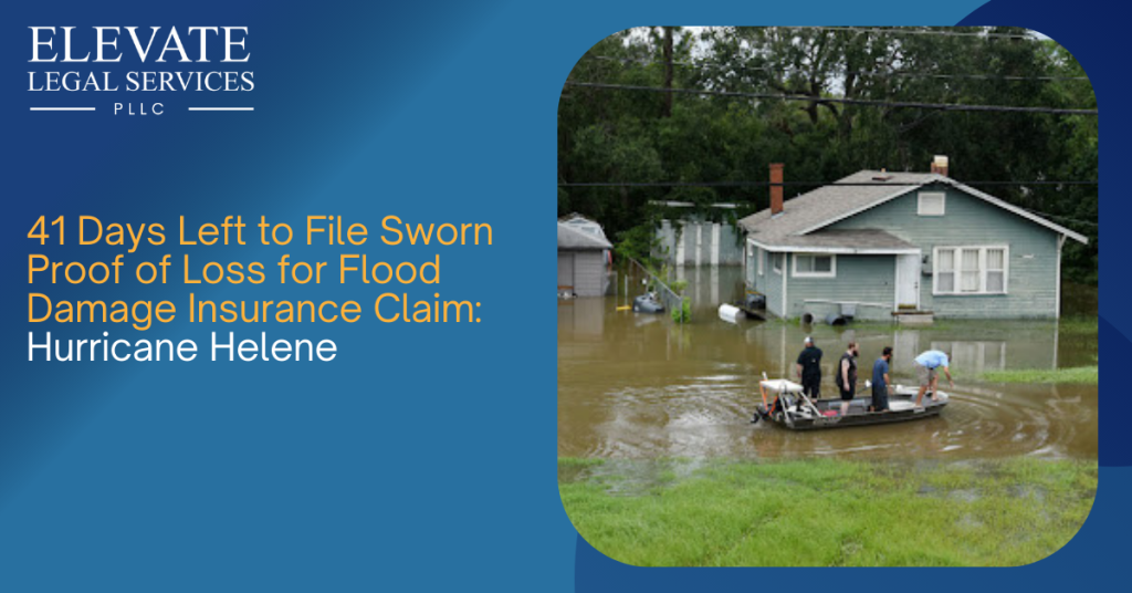 41 Days Left to File Sworn Proof of Loss for Flood Damage Claim: Hurricane Helene