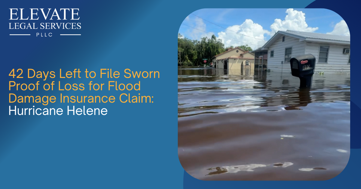 42 Days Left to File Sworn Proof of Loss for Flood Damage Claim: Hurricane Helene