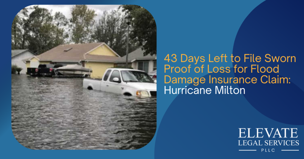 43 Days Left to File Sworn Proof of Loss for Flood Damage Claim: Hurricane Milton