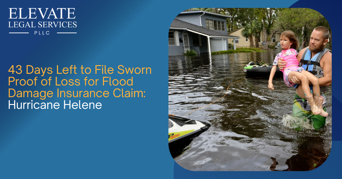 43 Days Left to File Sworn Proof of Loss for Flood Damage Claim: Hurricane Helene