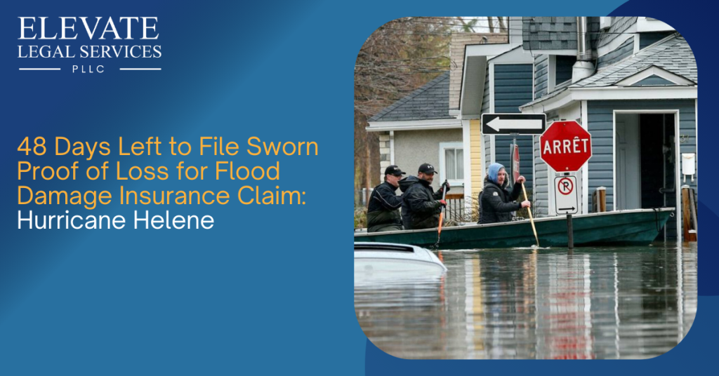 48 Days Left to File Sworn Proof of Loss for Flood Damage Claim: Hurricane Helene