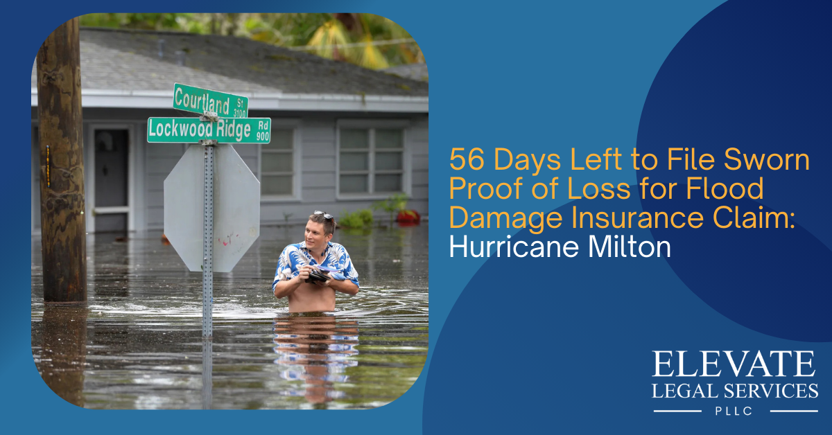 56 Days Left to File Sworn Proof of Loss for Flood Damage Claim: Hurricane Milton