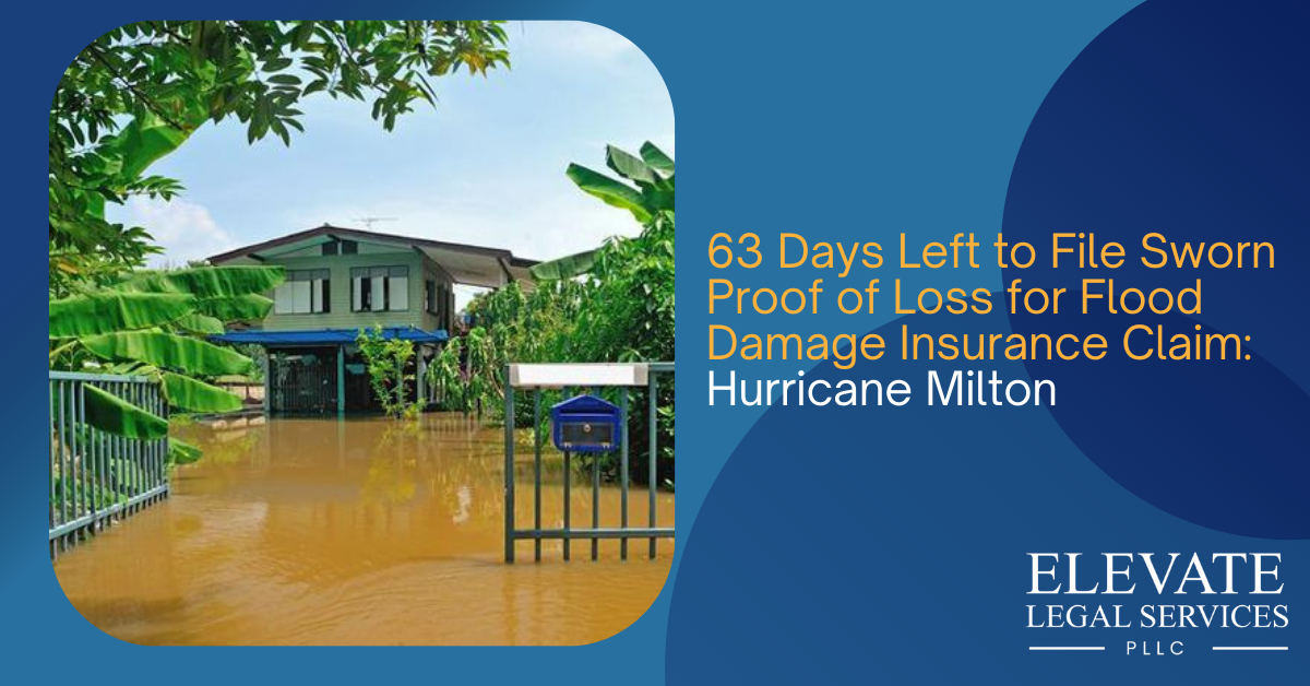 63 Days Left to File Sworn Proof of Loss for Flood Damage Claim: Hurricane Milton