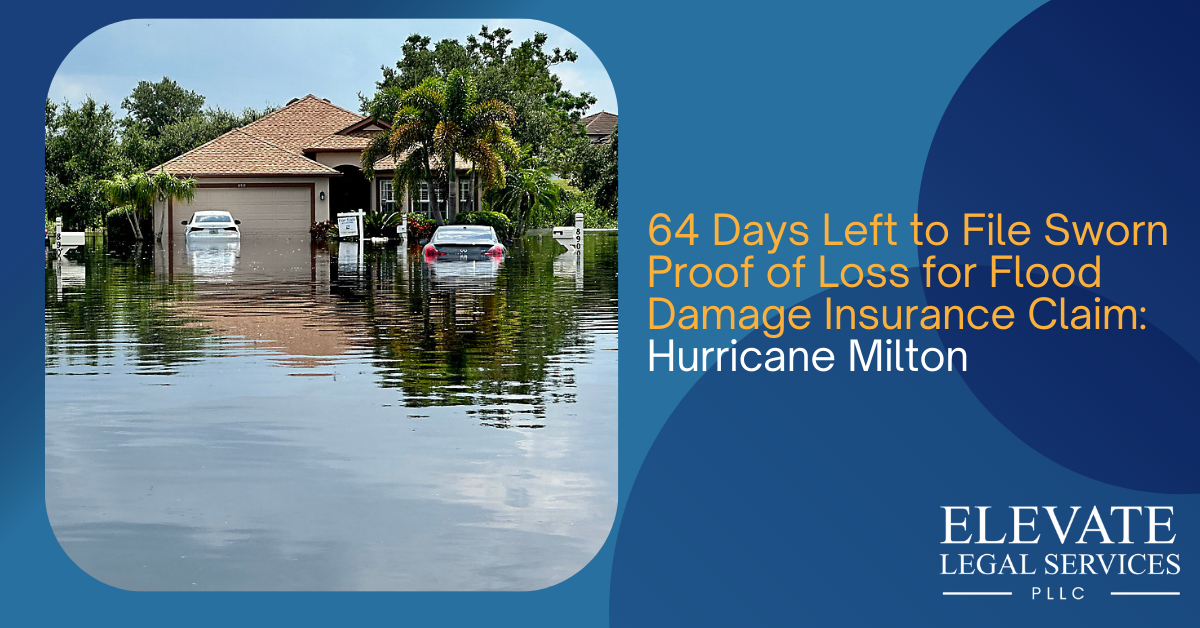 64 Days Left to File Sworn Proof of Loss for Flood Damage Claim: Hurricane Milton