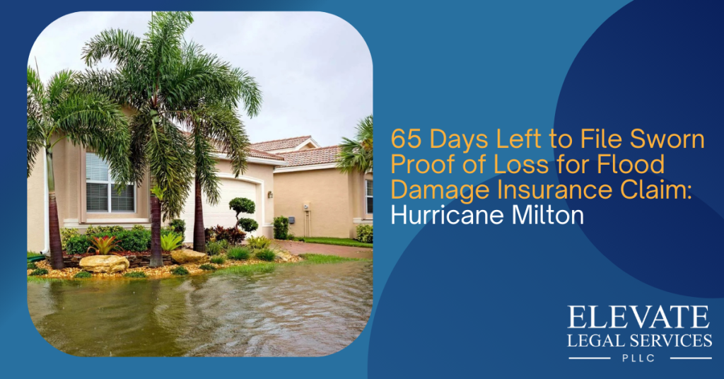 65 Days Left to File Sworn Proof of Loss for Flood Damage Claim: Hurricane Milton