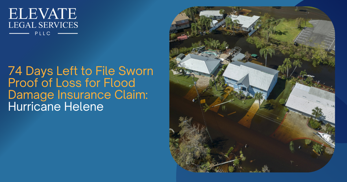 74 Days Left to File Sworn Proof of Loss for Flood Damage Claim: Hurricane Helene