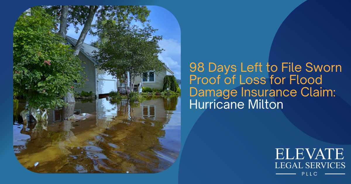 98 Days Left to File Sworn Proof of Loss for Flood Damage Claim: Hurricane Milton