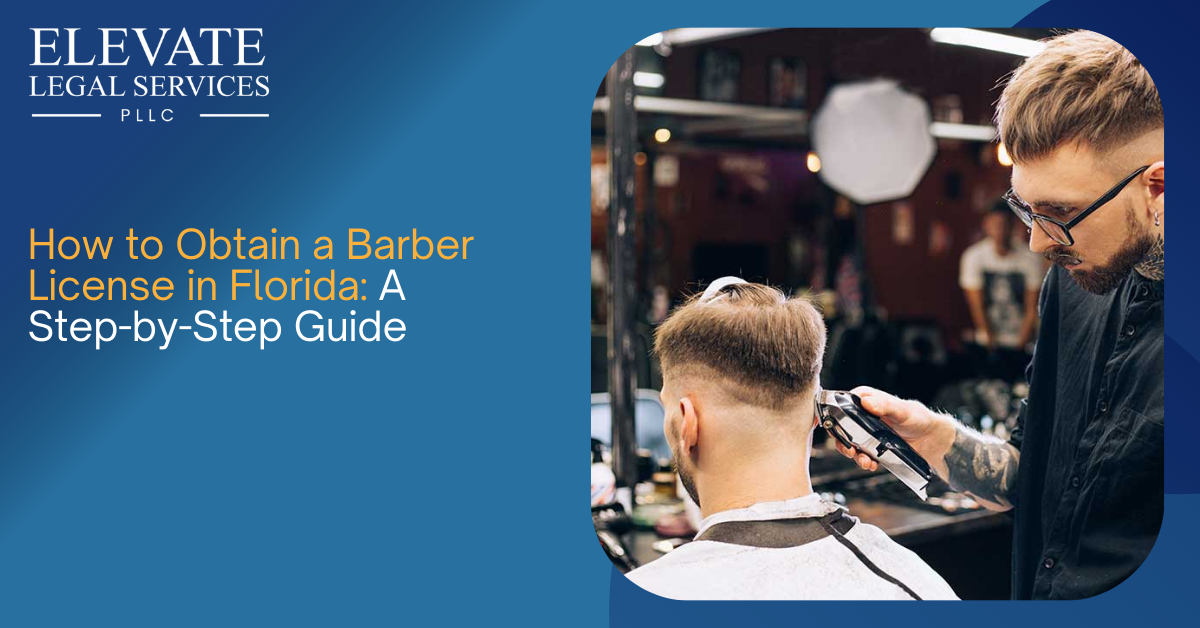 How to Obtain a Barber License in Florida: A Step-by-Step Guide