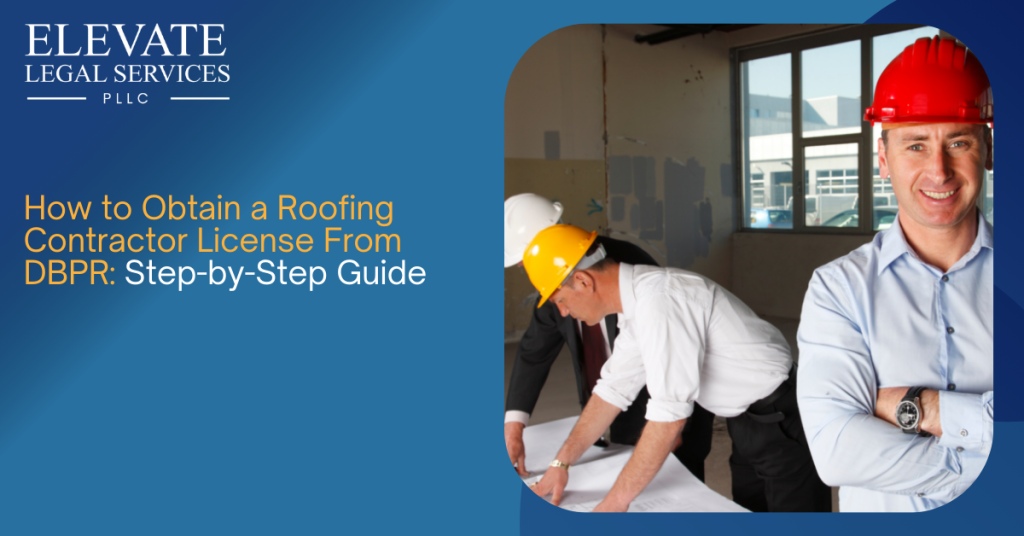 How to Obtain a Roofing Contractor License From DBPR: Step-by-Step Guide