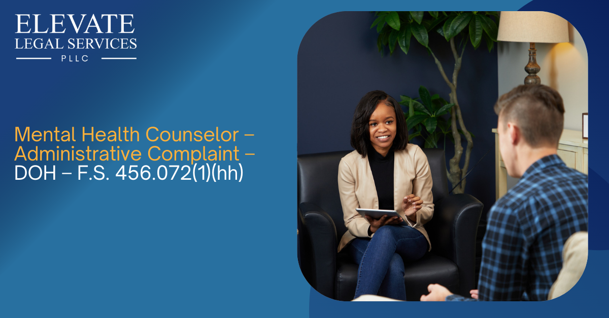 Mental Health Counselor – Administrative Complaint – DOH – F.S. 456.072(1)(hh)
